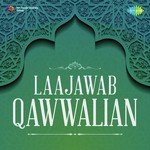 Laajawab Qawwalian - Mujtaba Aziz Nazan Song Download