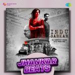 Indu Sarkar - Jhankar Beats - Mujtaba Aziz Nazan Song Download